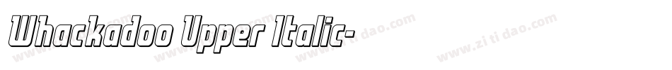 Whackadoo Upper Italic字体转换